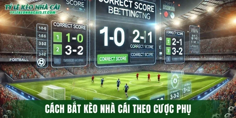 Cách bắt kèo nhà cái theo cược phụ