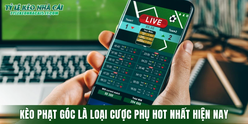 Kèo phạt góc là loại cược phụ hot nhất hiện nay