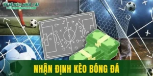Nhận Định Kèo Bóng Đá
