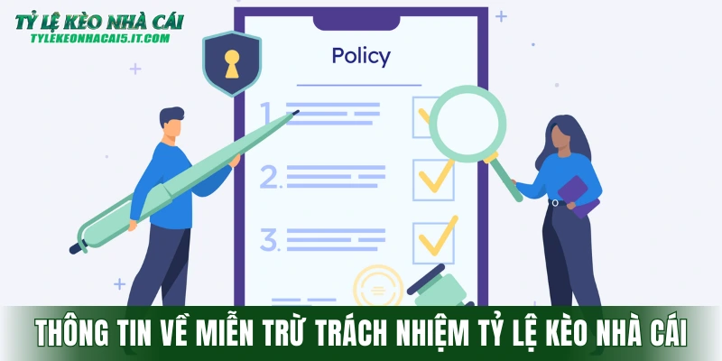 Thông tin chung về miễn trừ trách nhiệm tỷ lệ kèo nhà cái